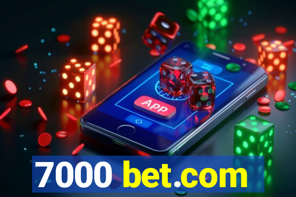 7000 bet.com